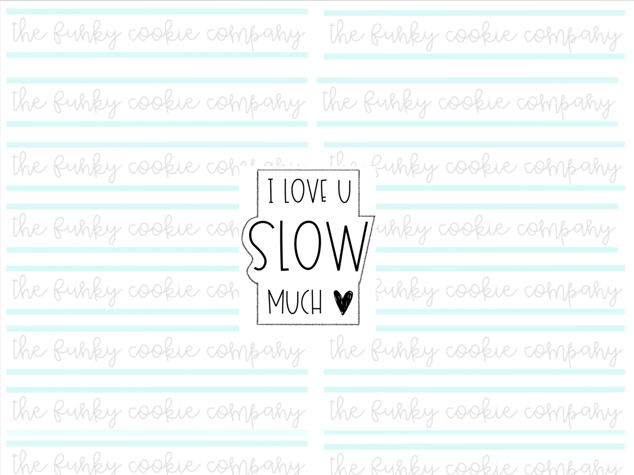 I love you slow much - plaque