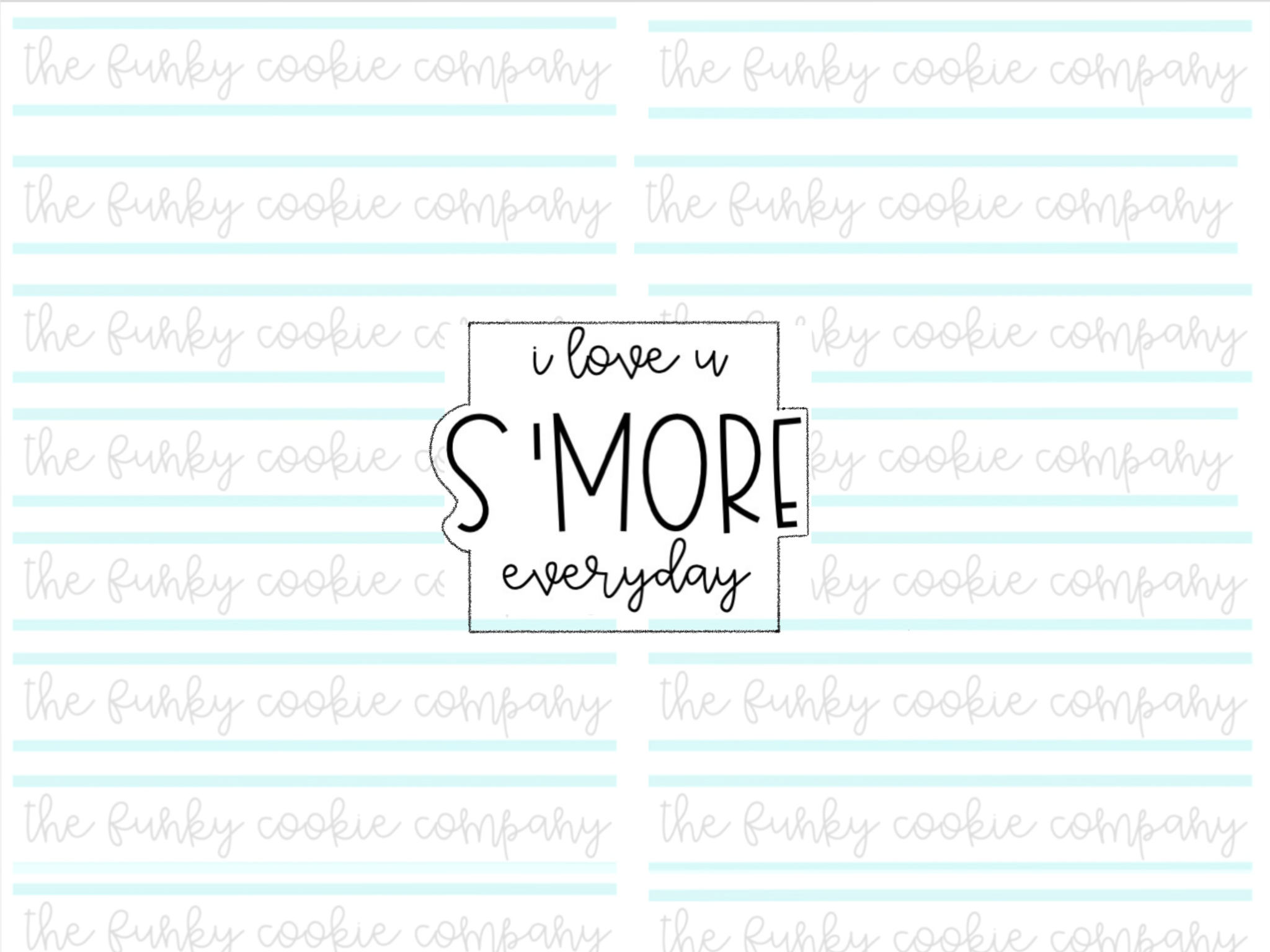 I love you S'more everyday